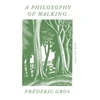 KNYGA Frederic Gros Gros Frederic Philosophy of Walking