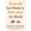KNYGA Fredrik Backman Things My Son Needs to Know About The World