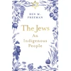 KNYGA FREEMAN The Jews, An Indigenous People