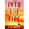 KNYGA G D Wright Into the Fire