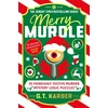 KNYGA G T Karber Merry Murdle: THE SUNDAY TIMES BESTSELLING SERIES, 25 Fiendishly Festive Murder Mystery Logic Puzzles