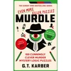 KNYGA G T Karber Karber, G. T. Murdle: Even More Killer Puzzles: THE SUNDAY TIMES BESTSELLING SERIES: 100 Cunningly Clever Murder Mystery Logic Puzzles (Book 3)