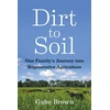 KNYGA Gabe Brown Dirt to Soil, One Family’s Journey into Regenerative Agriculture