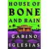 KNYGA Gabino Iglesias House of Bone and Rain