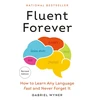 KNYGA Gabriel Wyner Wyner Gabriel Fluent Forever (Revised Edition): How to Learn Any Language Fast and Never Forget It