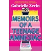 KNYGA Gabrielle Zevin Memoirs of a Teenage Amnesiac, From the author of no. 1 bestseller Tomorrow, and Tomorrow, and Tomorrow