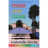 KNYGA Gabrielle Zevin Young Jane Young, by the Sunday Times bestselling author of Tomorrow, and Tomorrow, and Tomorrow
