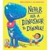 KNYGA Gareth Edwards Never Ask a Dinosaur to Dinner (NE)
