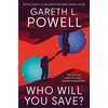 KNYGA Gareth L Powell Who Will You Save?