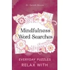 KNYGA Gareth Moore Moore Dr Gareth Mindfulness Word Searches: Everyday puzzles to relax with