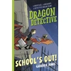 KNYGA Gareth P Jones Dragon Detective: School's Out!