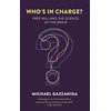 KNYGA Gazzaniga Michael S Who's in Charge?