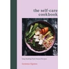 KNYGA Gemma Ogston Ogston Gemma Self-Care Cookbook: Easy Plant-Based Recipes