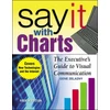 KNYGA Gene Zelazny Say It With Charts: The Executive’s Guide to Visual Communication