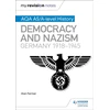 KNYGA Geoff Layton My Revision Notes: AQA AS/A-level History: Democracy and Nazism: Germany, 1918–1945