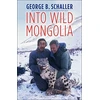 KNYGA George B Schaller Into Wild Mongolia