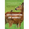 KNYGA George Bumann Eavesdropping on Animals