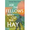 KNYGA George Ewart Evans Ask the Fellows Who Cut the Hay