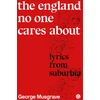 KNYGA George Musgrave England No One Cares About, Lyrics from Suburbia