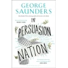 KNYGA George Saunders In Persuasion Nation