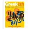 KNYGA Georgina Hayden Greekish, Everyday recipes with Greek roots