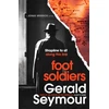 KNYGA Gerald Seymour Foot Soldiers