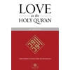 KNYGA Ghazi Bin Muhammad Love in the Holy Qur'an