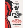 KNYGA Gideon Rachman Age of The Strongman
