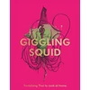 KNYGA Giggling Giggling Squid Giggling Squid Cookbook, Tantalising Thai Dishes to Enjoy Together