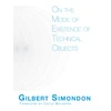 KNYGA Gilbert Simondon On the Mode of Existence of Technical Objects