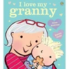 KNYGA Giles Andreae I Love My Granny
