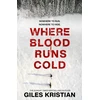 KNYGA Giles Kristian Where Blood Runs Cold, The heart-pounding Arctic thriller