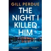 KNYGA Gill Perdue Night I Killed Him