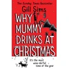 KNYGA Gill Sims Why Mummy Drinks at Christmas