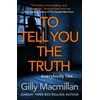 KNYGA Gilly Macmillan To Tell You the Truth, A twisty thriller that's impossible to put down