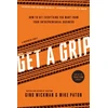KNYGA Gino Wickman Get A Grip, How to Get Everything You Want from Your Entrepreneurial Business