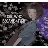 KNYGA Girl Who Became a Fish: Maiden's Bookshelf