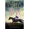 KNYGA Glenis Wilson Dead Lucky