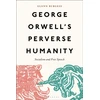 KNYGA Glenn Burgess George Orwell's Perverse Humanity, Socialism and Free Speech