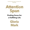 KNYGA Gloria Mark Attention Span, Finding Focus for a Fulfilling Life