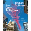 KNYGA Gloria Sutton Radical Softness, The Responsive Art of Janet Echelman