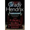 KNYGA Grady Grady Hendrix Hendrix Grady Final Girl Support Group