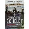 KNYGA Graham A Thomas Attack on the Scheldt