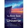 KNYGA Grahame Anderson Best Seat in the Universe, The uplifting, life-enhancing story that has changed thousands of lives