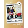 KNYGA Greg Bottrill Can I Go and Play Now?, Rethinking the Early Years
