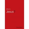 KNYGA Greg Gilbert Who Is Jesus? (Pack of 25)