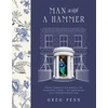 KNYGA Greg Penn Man with a Hammer, From forgotten wreck to forever home – an inspiring DIY transformation - THE INSTANT SUNDAY TIMES BESTSELLER