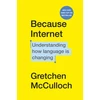 KNYGA Gretchen Mcculloch Because Internet