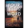 KNYGA Gretchen Mcneil Mcneil Gretchen Four Letter Word