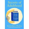 KNYGA Gretchen Rubin Secrets of Adulthood, Simple Truths for Our Complex Lives - the inspiring new book from the multi-million copy bestselling Queen of Self-Help